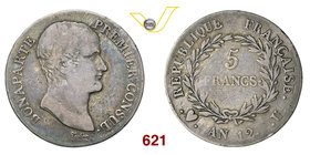 NAPOLEONE I, Console (1795-1804) 5 Franchi An. 12 (1803-1804) Torino. Pag. 8 Mont. 13 (con la nota "moneta di eccezionale rarità ed introvabile") Ag g...