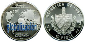 Cuba. 10 pesos. 2001. (km#763). Third Globalizacion. 20 gr Ag 999. 
Grado: proof