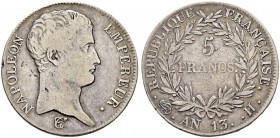 FRANKREICH 
 Königreich 
 I. Kaiserreich. Napoleon I. 1804-1815. 
 5 Francs AN 13 (1804-05), H La Rochelle. 24.64 g. Gadoury 580. Dav. 83. Fast seh...