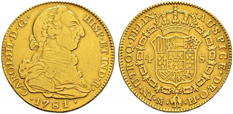SPANIEN 
 Königreich 
 Carlos III. 1759-1788. 
 4 Escudos 1781, Madrid. Mmz. ...