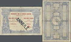 New Caledonia: Banque de l'Indo-Chine - Noumea, 500 Francs 1921, P.22 with black stamp ”ANNULE”, highly are and seldom offered banknote in still nice ...