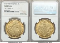 Ferdinand VII gold 8 Escudos 1819 NR-JF AU Details (Obverse Damage) NGC, Nuevo Reino mint, KM66.1. Lustrous and well-struck, the noted damage consisti...