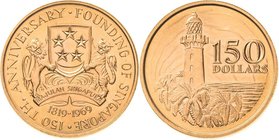 Singapur
 150 Dollars 1969. 150-Jahrfeier der Gründung KM 7 Friedberg 1 GOLD. 24.88 g. Prägefrisch