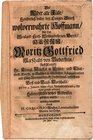 Länder und Städte
Sachsen Gedächtniss-Predikt 1699. Der Wider alle Fälle / Sonderlich wider den ewigen Sturtz wolverwahrte Hoffmann / als des Weyland...