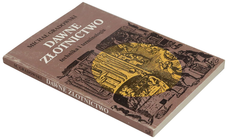 Dawne złotnictwo technika i terminologia, M. Gradowski
 Stan dobry.&nbsp; 158 s...