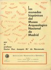 LAS MONEDAS HISPANICAS DEL MUSEO ARQUEOLOGICO NACIONAL DE MADRID. Edición: 1969. Autor: Joaquín Mª de Navascués. Bien conservado, cubierta algo fatiga...