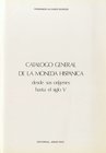 CATALOGO GENERAL DE LA MONEDA HISPANICA. Edición: 1979. Autor: Fernando Alvarez Burgos y Jesús Vico. Edición numerada Nº 590 de 1000 ejemplares. Magni...