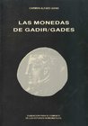 LAS MONEDAS DE GADIR/GADES. Edición: 1988. Autor: Carmen Alfaro Asins. Magnífico estado.
