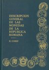 DESCRIPCION GENERAL DE LAS MONEDAS DE LA REPUBLICA ROMANA. Edición: 1857 (Español). Autor: H. Cohen. Nuevo.