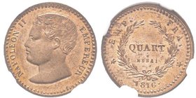 Napoleon II 1811-1832
essai du quart de franc, 1816 (1860) Bruxelles, AE 1.66 g.
Ref : Maz.641a, G.351 (1989)
Conservation : NGC MS 65 RD