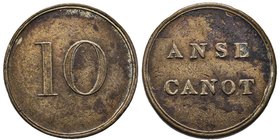 Guadeloupe & dépendances
Jeton de 10 cent non daté, Anse Canot, AE 5.52 g.
Ref : Byrne 1053
Conservation : TTB/SUP. Rare