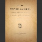 Celtic Coinage. DE LA TOUR Henry. Atlas de Monnaie Guloises préparé par la Commission de Topographie des Gaules et publié sous les auspices du Ministé...