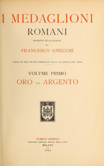Roman Coinage. GNECCHI Francesco. I Medaglioni Romani. Milano: Ulrico Hoepli, 19...