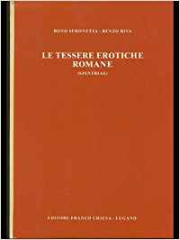Roman Coinage. SIMONETTA Bono & RIVA Renzo. Le tessere erotiche romane (Spintria...