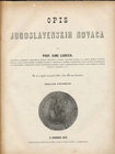 Balkans. LJUBICA S. Opis Jugoslavenskih Novaca. Zagreb 1875. Hardcover, pp. xxvii+217+(3), pl. 17