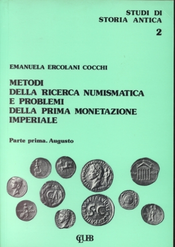 COCCHI ERCOLANI Emanuela. Metodi della ricerca numismatica e problemi della prim...
