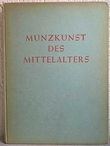 LANGE Kurt. Munzkunst des Mittelalters. Paris, Leipzig, 1942. Hardcover, pp. 94,...