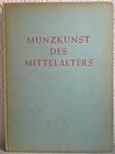 LANGE Kurt. Munzkunst des Mittelalters. Paris, Leipzig, 1942. Hardcover, pp. 94, pl. 64. rare