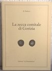PAOLUCCI Riccardo. La zecca comitale di Gorizia. Brescia 1994. Paperback, pp. 32, ill.