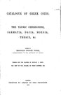 HEAD Barclay V. & GARDNER Percy. BMC vol. III: The Tauric Chersonese, Sarmatia, Dacia, Moesia, Thrace, &c . Reprint Forni. hardcover, pp. xii, 274, il...