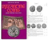 SEAR David R. Byzantine Coins and Their Values. Spink, London reprint 2014. The standard rerence for the Byzantine coin series. 2645 coins descript. H...