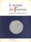 CROCICCHIO Giuseppe. Le monete dei Farnese: La zecca di Piacenza 1545 - 1731. Piacenza 1989. Paperback, pp. 206, ill. good condition