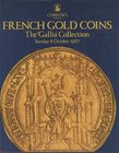 CHRISTIE'S. Auction London 6/10/1987. The Gallia Collection: French Gold Coins. Hardcover with jacket, pp. 97, lots 344, ill b/w and colours