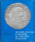 FINARTE. Monete papali e monete di zecche italiane. Milano, 21-23/5/1970. pp. 63, lots 940, pl. 32. Paperback, price list evaluation and award Very ra...