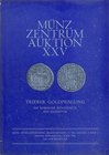 MUNZ ZENTRUM. Auktion XXV. Koln, 13/5/1976. Trierer Goldpragungen, die Romische Munzstatte das Erzbistum. Paperback, pp. 36, lots 85, all ill.b/w. imp...