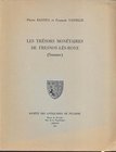 BASTIEN P. & VASSELLE F. Les tresor monetaires de Fresnoy - Les Roye ( Somme).  Amiens, 1971. Editorial binding, pp. 190, pl. 32. rare and important