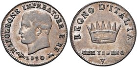 VENEZIA
Napoleone I, 1804-1814.
Centesimo 1810.
Æ
Dr. Busto a d.
Rv. Corona e valore.
Pag. 39; Gig. 242.
q. FDC