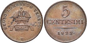 VENEZIA
Francesco I (II) d’Asburgo Lorena, Re del Lombardo Veneto, 1815-1835.
5 Centesimi 1822.
Æ
Dr. Corona imperiale.
Rv. Valore e data.
Pag. ...
