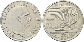 REGNO D’ITALIA
Vittorio Emanuele III, 1900-1943.
50 Centesimi 1939 PROVA a. XVII Roma, Impero.
Ni
Dr. VITT EMAN III RE E IMP. Testa scoperta del s...