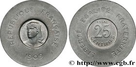 III REPUBLIC
Type : Essai de 25 centimes Rude en aluminium 
Date : 1909 
Mint name / Town : Paris 
Quantity minted : --- 
Metal : aluminium 
Dia...
