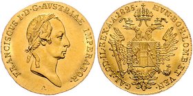 Franz I. 1806 - 1835
 Dukat 1825 A Wien. 3,50g. Fr. 85 vz/stgl