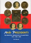 Czech Republic Catalogue "Our Presidents - Coins, Medals & Plaquettes 1918 & 1993 & 2008" 2008 
Emil Novak; Naši Prezidenti na Mincích, Medailích a P...