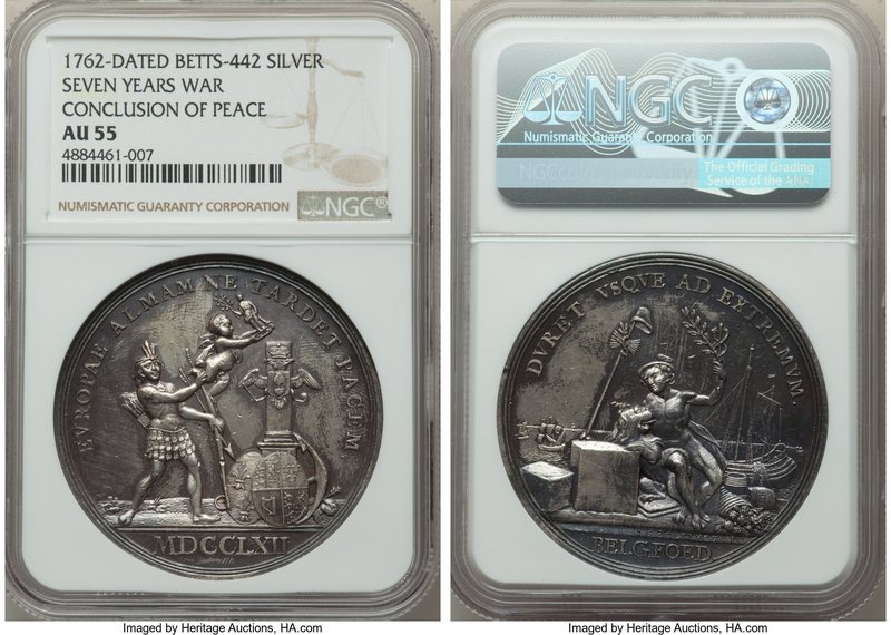 "Seven Years War Conclusion of Peace" silver Medal 1762-Dated AU55 NGC, Betts-44...