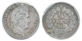 France, Louis Philippe 1830-1848 1/4 Franc, Lille, 1834 W, AG 1.25 g. Ref : G.355 Conservation : PCGS MS63