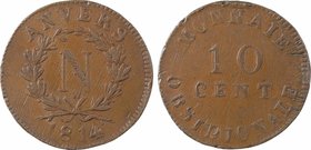Premier Empire, siège d'Anvers, 10 centimes, 1814 atelier Wolschot
A/ANVERS/ (date)
Grand N dans une couronne, au-dessus du nœud (atelier)
R/MONNAI...