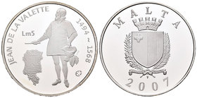 Malta. 5 liri. 2007. (Km-123). Ag. 28,28 g. 450 aniversario de Jean de La Valette. PR. Est...35,00.