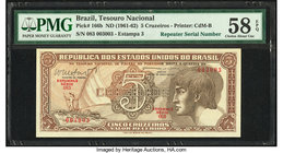 Repeater Serial Number Brazil Tesouro Nacional 5 Cruzeiros ND (1961-62) Pick 166b PMG Choice About Unc 58 EPQ. Repeater serial number 003003.

HID0980...