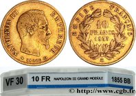 SECOND EMPIRE
Type : 10 francs or Napoléon III, tête nue 
Date : 1855 
Mint name / Town : Strasbourg 
Quantity minted : 32146 
Metal : gold 
Millesima...