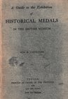 A Guide to the Exhibition of Historical Medals in the British Museum. Trustees of the British Museum, first edition, London 1924. Hardbound, 155pp., b...