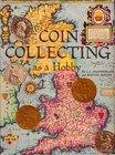 Chamberlain C.C., Hobson B., Coin Collecting as a Hobby. The Oak Tree Press, London and Melbourne 1964. Hardbound with jacket and protective cover, 80...