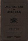 Collectors Guide to British Coins 1816-1967. Book Three. Hemsby, Norfolk, 1967. Softcover, 42pp. Good condition