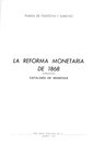 De Fontecha y Sanchez R., La Reforma Monetaria de 1868. Catalogo de Monedas. Madrid, 1965. Hardbound, 108pp., b/w illustrations in text, Spanish text....