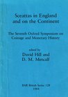 Hill D., Metcalf D.M., Sceattas in England and on the Continent. The Seventh Oxford Symposium on Coinage and Monetary History. BAR British Series 128,...