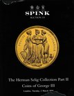 Spink, Auction 131. The Herman Selig Collection Part II - Coins of George III. London, 2 March 1999. Hardcover with jacket, 447 lots, b/w photos, incl...