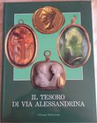 AA.VV – Il tesoro di via Alessandrina. Milano, 1990. Brossura ed. pp.115, ill. a colori. Ottimo stato