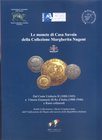 A.A.V.V. – Le monete di Casa Savoia della collezione Margherita Nugent. Dal Conte Umberto II < 1080-1103 a Vittorio Emanuele III 1900- 1946. e Rami co...